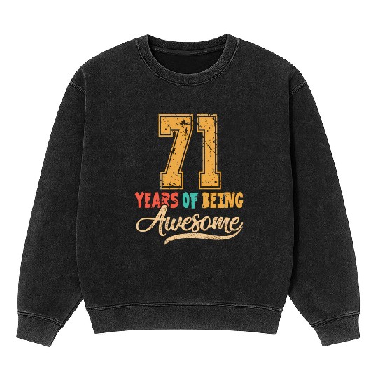 71St 71 Years Of Being Awesome Wedding Anniversary Mineral Wash Sweatshirts