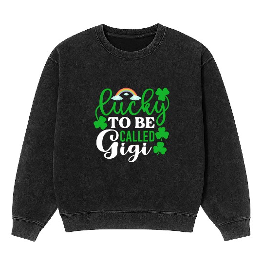 Lucky To Be Called Gigi St Patrick'S Day Irish Mineral Wash Sweatshirts