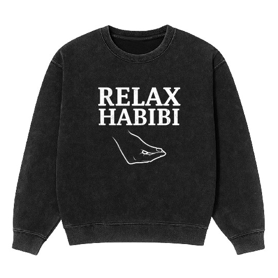 Relax Habibi Funny Inspirational Arabic Word Mineral Wash Sweatshirts