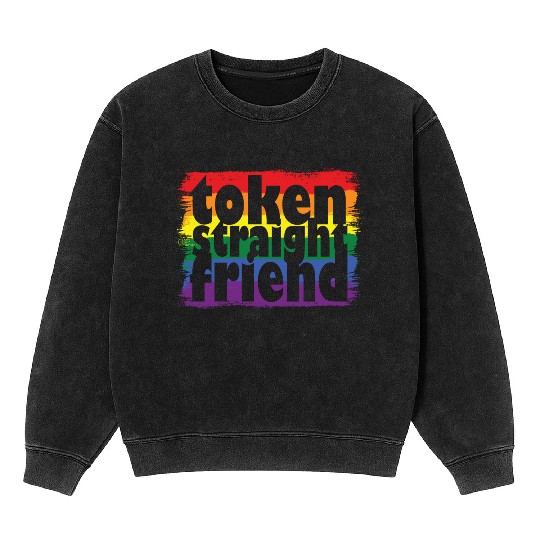 Proud LGBTQ Ally Token Straight Friend Gay Pride Mineral Wash Sweatshirts
