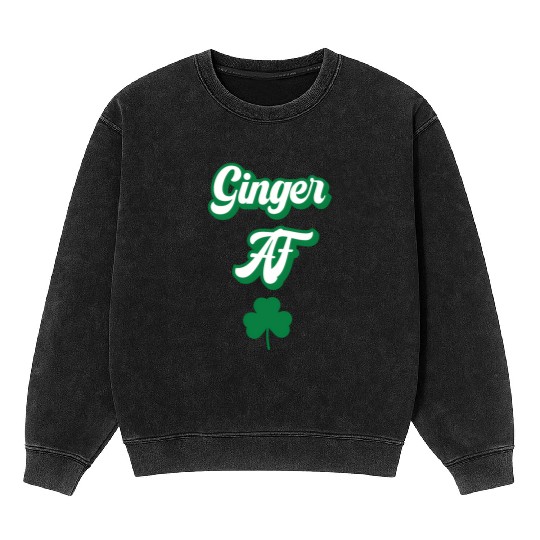 Ginger Af St Patric Day Drinking For Redhead St Mineral Wash Sweatshirts