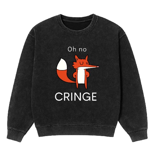 Oh no Cringe Mineral Wash Sweatshirts
