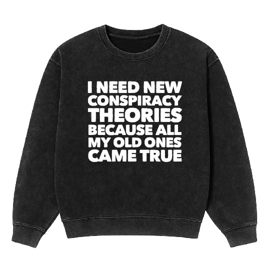 New conspiracy Mineral Wash Sweatshirts