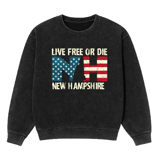New Hampshire Patriotic Live Free Or Die Product Mineral Wash Sweatshirts