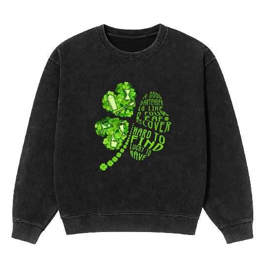 A Bartender Is Like A Four Leaf Clover Patrick'S D Mineral Wash Sweatshirts
