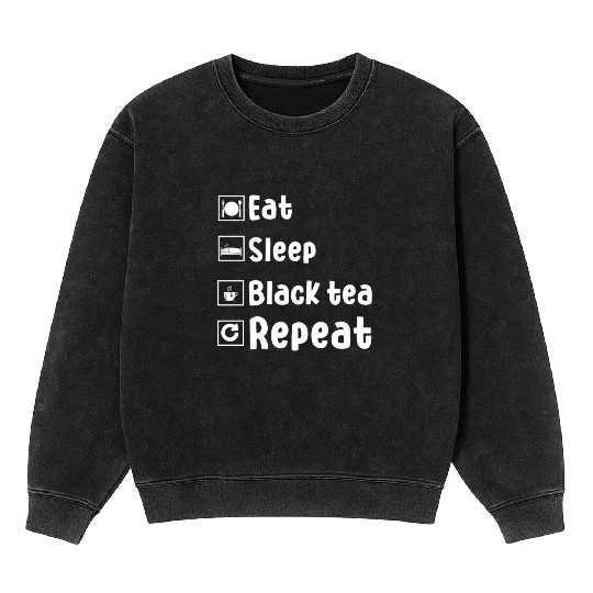 Funny Black Tea Lover Outfit Drinking Tea Mineral Wash Sweatshirts