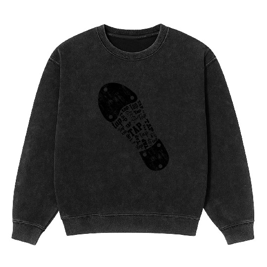 Tap Dancer Tap Dancing Shoes Tap Dance Teacher Mineral Wash Sweatshirts