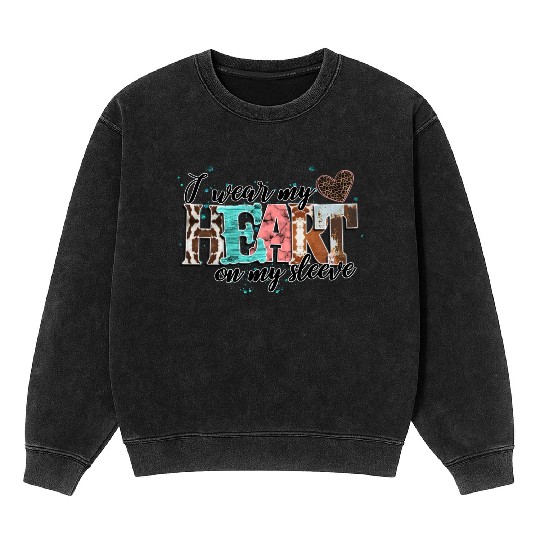 I Wear My Heart On My Sleeve Mineral Wash Sweatshirts