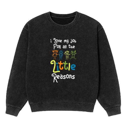 I Love My Job For All The Little Reasons cool Mineral Wash Sweatshirts