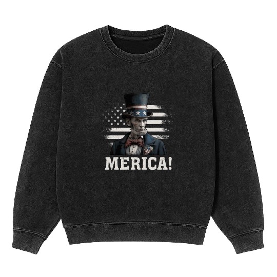 Merica Lincoln President Independence Day Party Mineral Wash Sweatshirts