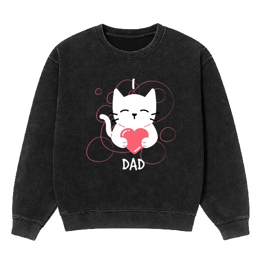 I Love Dad Kitten Mineral Wash Sweatshirts