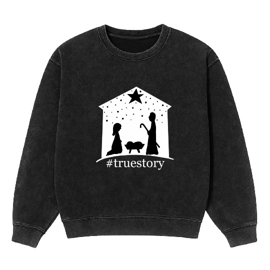 Truestory Birth Jesus True Bible Story Bethlehem Mineral Wash Sweatshirts