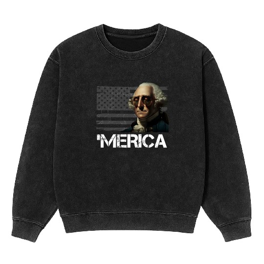 Merica George Washington Independence Day USA Mineral Wash Sweatshirts