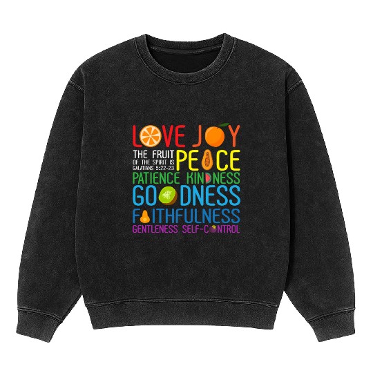 Love Joy The Fruit Of The Spirit Is Peace Patience Mineral Wash Sweatshirts