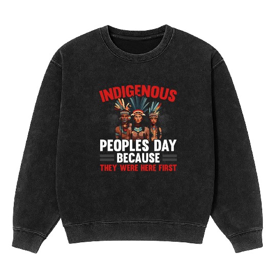 Aboriginal Indians Indigenous Native American Day Mineral Wash Sweatshirts
