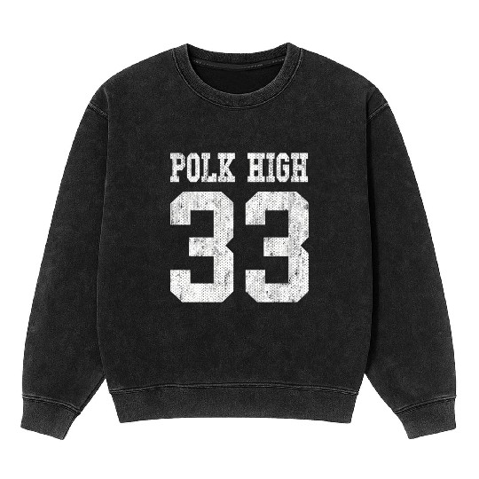 Polk High School Football Jersey 33 Aged Look Mineral Wash Sweatshirts