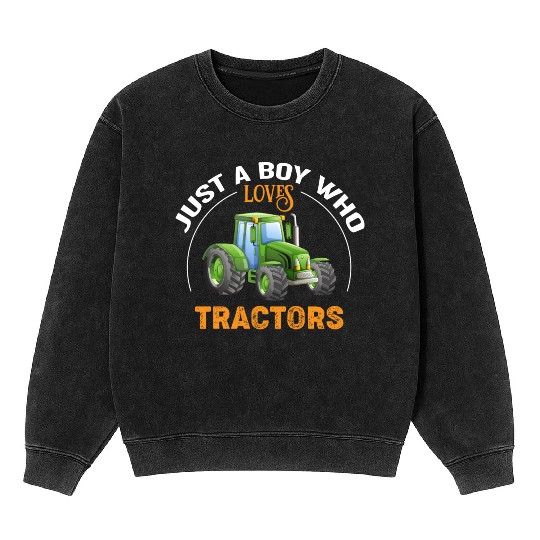 Just a Boy who Loves Tractors Mineral Wash Sweatshirts