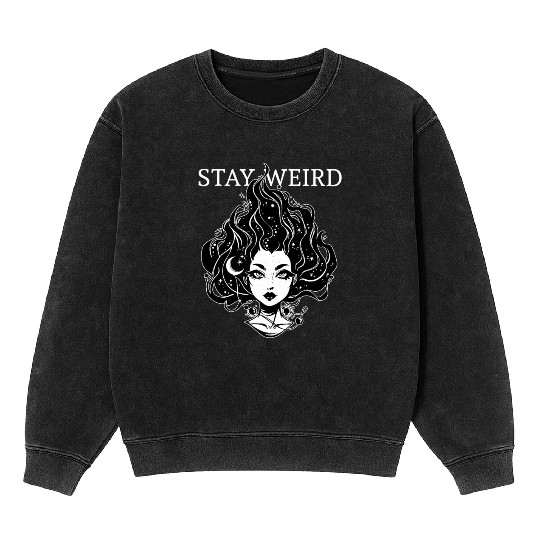 Stay Weird - Moonchild Girl Mineral Wash Sweatshirts