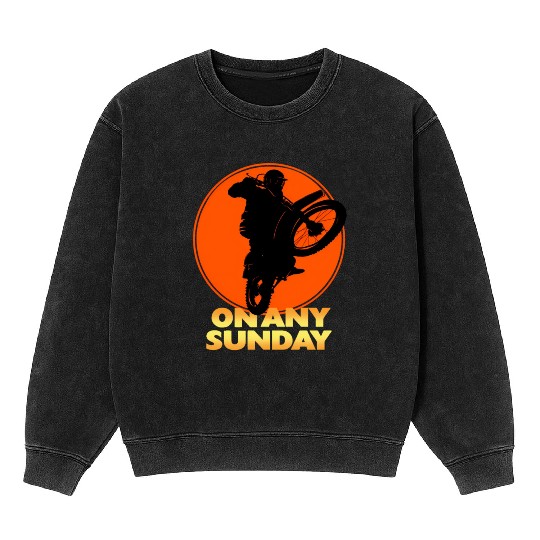 On Any Sunday Mineral Wash Sweatshirts