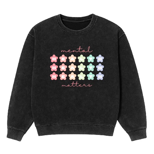 Mental Health Matters Retro Flowers Pastel Rainbow Mineral Wash Sweatshirts