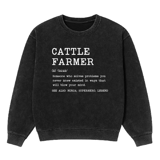 Cattle Farmer Definition Design Copy Copy Mineral Wash Sweatshirts