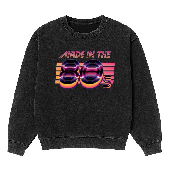 Retrowave Made In The 80s Mineral Wash Sweatshirts