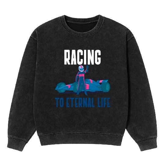 Racing to eternal life Mineral Wash Sweatshirts