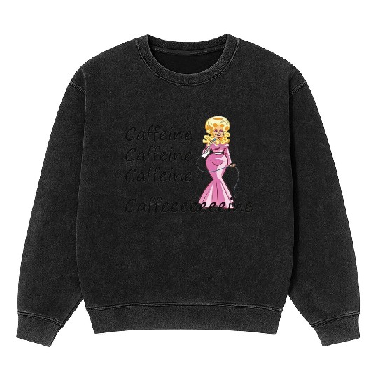 Dolly Parton fan; coffee drinker; caffeine Mineral Wash Sweatshirts