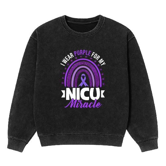I Wear Purple For My Nicu Miracle Prematurity Mineral Wash Sweatshirts