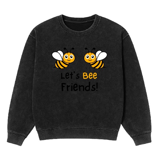 Bee Lovers Honey Bee Mineral Wash Sweatshirts, Let's Bee Friends
