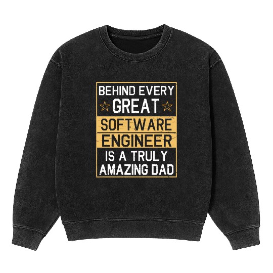 Behind Every Great Software Engineer Is A Truly Mineral Wash Sweatshirts