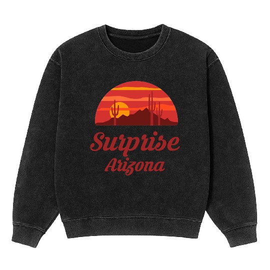 Surprise Arizonna AZ City Town State Desert Mineral Wash Sweatshirts