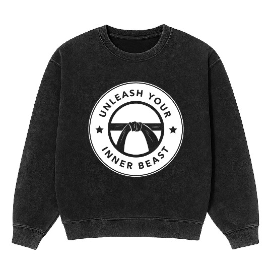 Martial Arts Unleash your inner beast Mineral Wash Sweatshirts