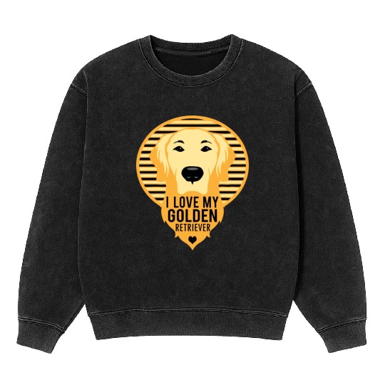 I Love My Golden Retriever Dog S Print Mineral Wash Sweatshirts