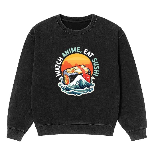 Anime Sushi Lover Nigiri Sashimi Food Manga Otaku Mineral Wash Sweatshirts