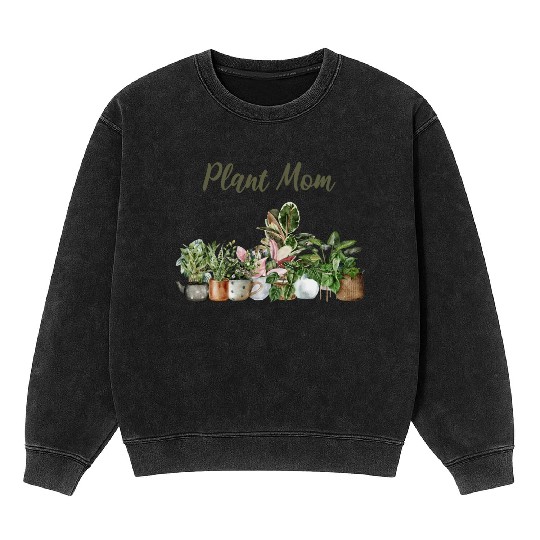 plant mom; pot plants; plants; green thumb; mom; Mineral Wash Sweatshirts