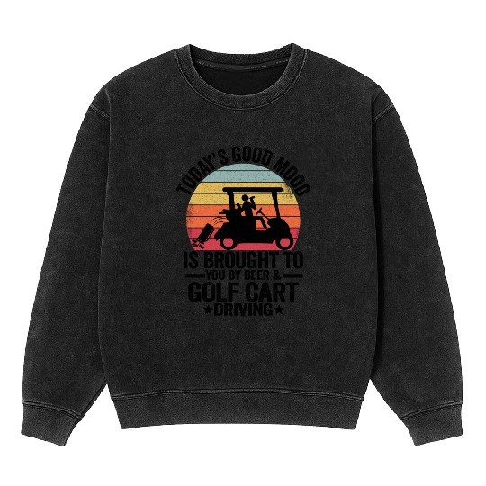 Beer Golf Cart Funny Golfer Vintage Golfing Quotes Mineral Wash Sweatshirts