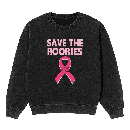 Save The Boobies Mineral Wash Sweatshirts