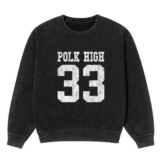 Polk High School Football Jersey 33 Aged Look Mineral Wash Sweatshirts