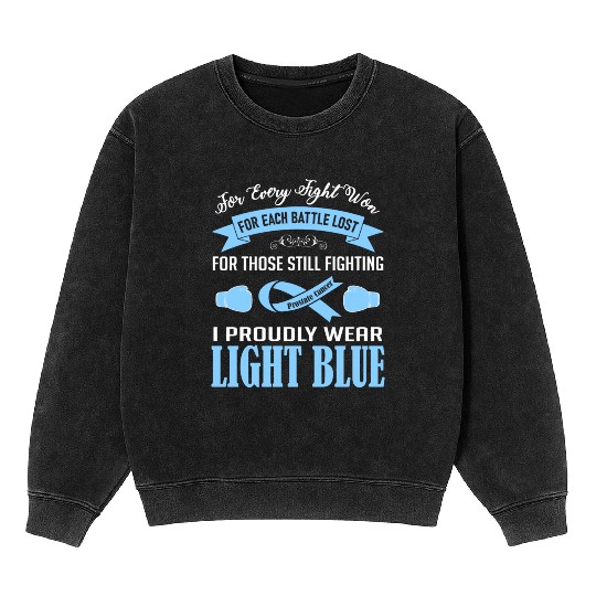 I Proudly Wear Light Blue Prostate Cancer Mineral Wash Sweatshirts