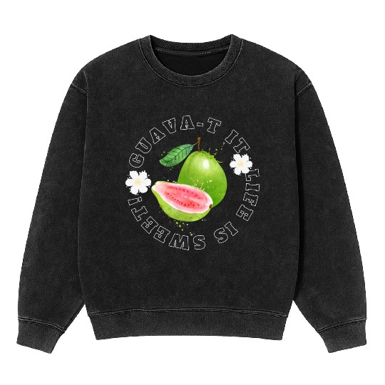Guava T It Life Is Sweet Mineral Wash Sweatshirts