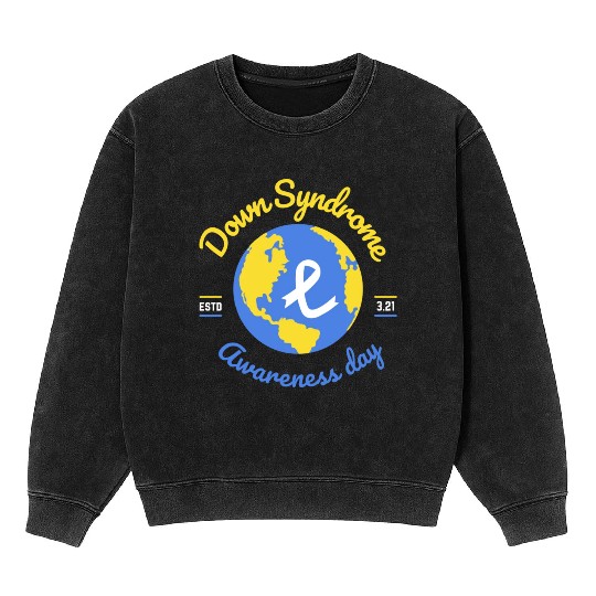 World Down Syndrome Awareness Day Mineral Wash Sweatshirts