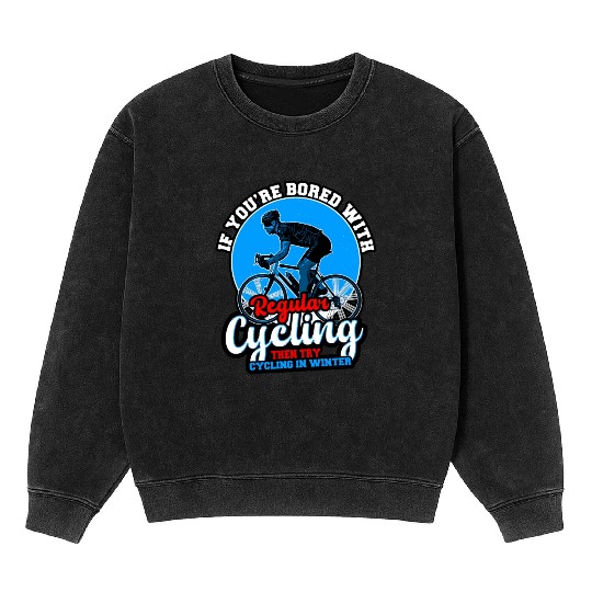 If You're Bored With Regular Cycling Mineral Wash Sweatshirts