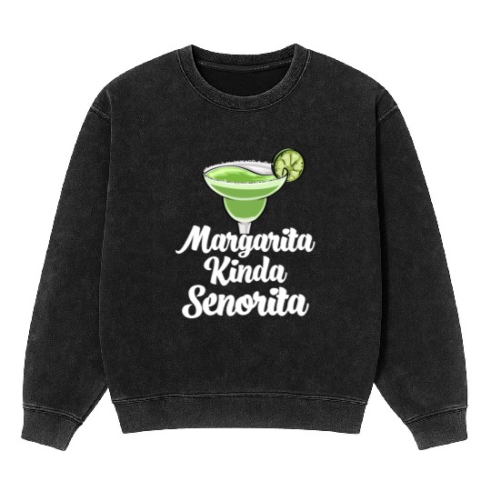Margarita Kinda Senorita Mineral Wash Sweatshirts
