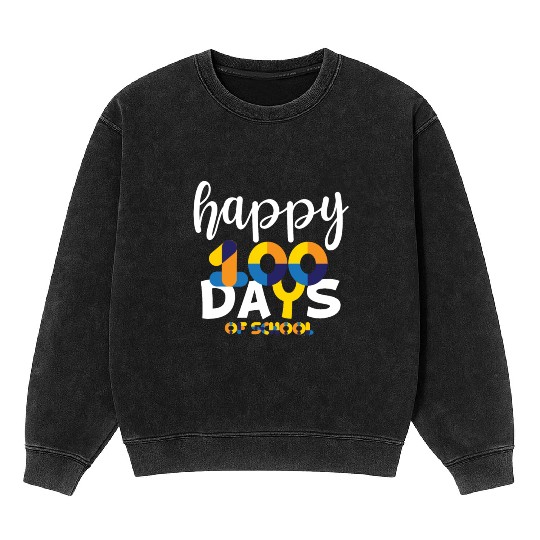 Happy 100 Days Of School Mineral Wash Sweatshirts Teacher Team Grade