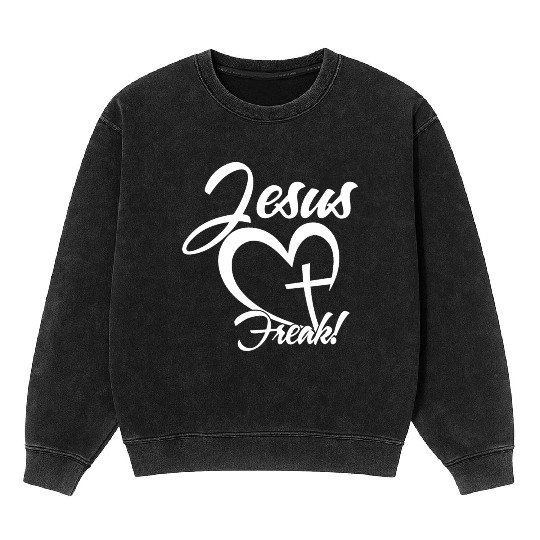 Jesus Freak Love Jesus Christian Christmas Mineral Wash Sweatshirts