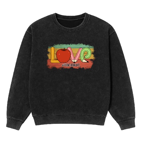 Love Teacher Life Mineral Wash Sweatshirts