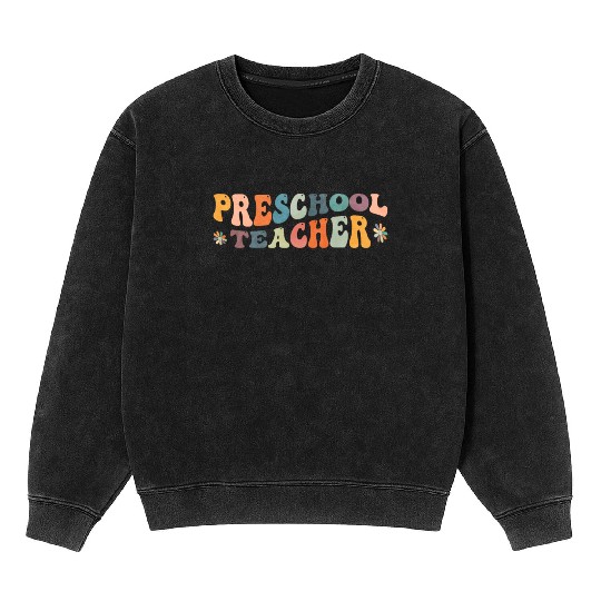 Groovy Preschool Teacher Kindergarten Teaching Mineral Wash Sweatshirts