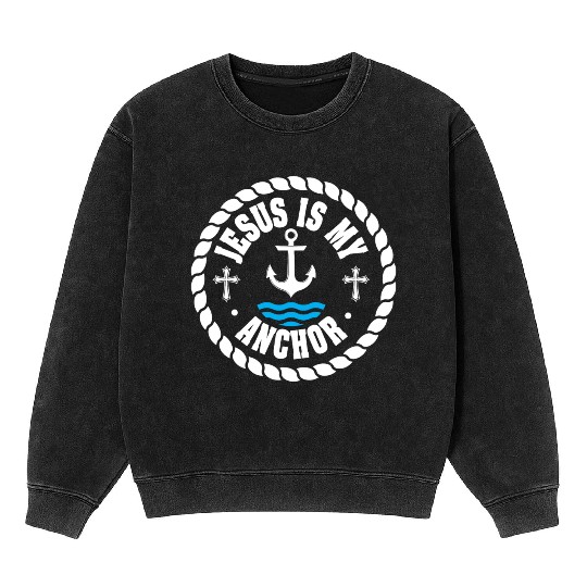 Hesus Is My Anchor Love Jesus Christian Christmas Mineral Wash Sweatshirts