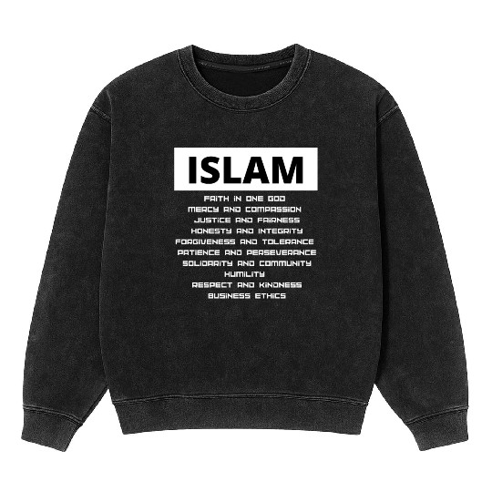 The Values Of Islam Mineral Wash Sweatshirts